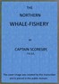 The northern whale-fishery