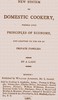 New system of domestic cookery, formed upon principles of economy, and adapted to the use of private families