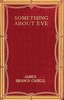 Something about Eve: A comedy of fig-leaves