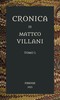 Cronica di Matteo Villani, vol. 1