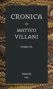 Cronica di Matteo Villani, vol. 3