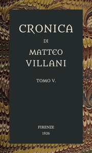 Cronica di Matteo Villani, vol. 5