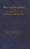 Dairying exemplified, or, The business of cheese-making