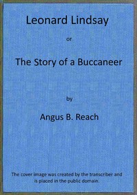 Leonard Lindsay ;  or, the story of a buccaneer