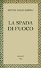 La spada di fuoco :  racconto