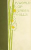 A world of green hills :  Observations of nature and human nature in the Blue Ridge