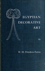 Egyptian decorative art :  A course of lectures delivered at the Royal Institution