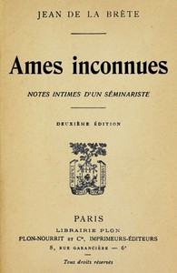 Ames inconnues :  Notes intimes d'un séminariste