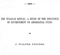 The Tusayan ritual :  A study on the influence of environment on aboriginal cults