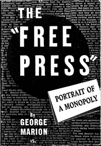 The "free press" :  portrait of a monopoly