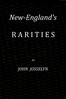 New-England's rarities discovered :  In birds, beasts, fishes, serpents, and plants of that country