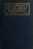 The conquest of the great Northwest, Volume 2 (of 2)