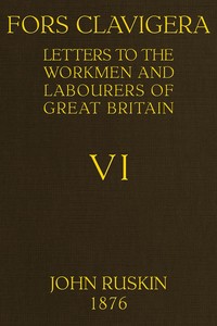 Fors Clavigera (Volume 6 of 8)