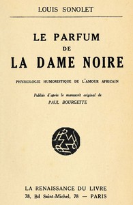 Le parfum de la Dame Noire :  Physiologie humoristique de l'amour Africain