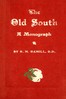 The old South :  A monograph