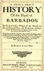 A true & exact history of the island of Barbados