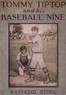 Tommy Tiptop and his baseball nine :  or, The boys of Riverdale and their good times