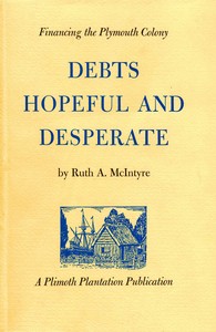 Debts hopeful and desperate :  Financing the Plymouth Colony