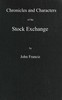Chronicles and characters of the stock exchange