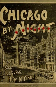 Chicago by day and night :  the pleasure seeker's guide to the Paris of America