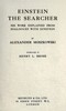 Einstein, the searcher :  his work explained from dialogues with Einstein