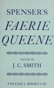 Spenser's Faerie Queene, Vol. 1 (of 2) :  Books I-III