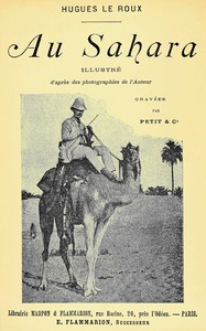 Au Sahara :  Illustré d'après des photographies de l'auteur