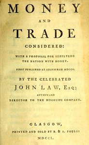 Money and trade considered :  With a proposal for supplying the nation with money