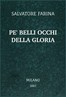 Pe' belli occhi della gloria :  Scene quasi vere