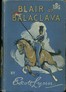 Blair of Balaclava :  A hero of the Light Brigade