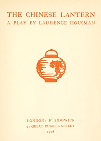 The Chinese lantern :  A play