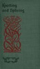 Knotting and splicing ropes and cordage :  With numerous engravings and diagrams