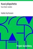 Kuusi pilapuhetta :  huvi-iltain ratoksi