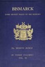 Bismarck :  some secret pages of his history (Vol. 2 of 3). Being a diary kept by Dr. Moritz Busch during twenty-five years' official and private intercourse with the great Chancellor