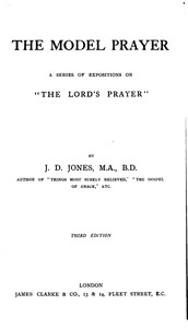 The model prayer :  A series of expositions on "the Lord's prayer"