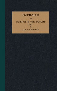 Daedalus :  or, Science and the future