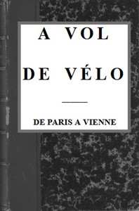 A vol de vélo :  De Paris à Vienne
