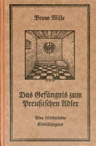 Das Gefängnis zum Preußischen Adler :  Eine selbsterlebte Schildbürgerei