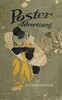 Poster advertising :  Being a talk on the subject of posting as an advertising medium, with helpful hints and sensible suggestions to poster advertisers, and with thirty-two pages of full color reproductions of posters used by national advertisers