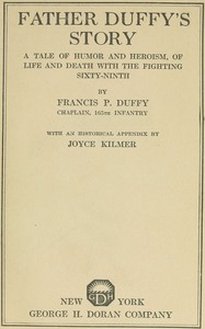 Father Duffy's story :  a tale of humor and heroism, of life and death with the Fighting Sixty-ninth