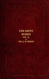 Far above rubies (Vol. 2 of 3) :  A novel