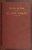 The life and times of the Rev. John Wesley, M.A., founder of the Methodists. Vol. 2 (of 3)