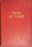 Won at last :  or, Mrs. Briscoe's nephews