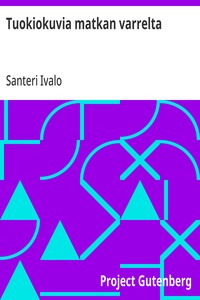Tuokiokuvia matkan varrelta
