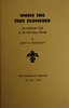 When the tree flowered :  An authentic tale of the old Sioux world