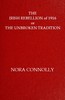 The Irish rebellion of 1916 :  or, the unbroken tradition