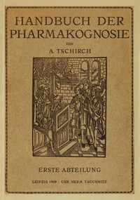 Handbuch der Pharmakognosie :  Erster Band. Allgemeine Pharmakognosie