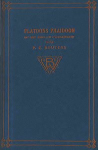 Platoons Phaidoon :  Uit het Grieksch overgebracht