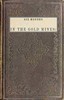 Six months in the gold mines :  from a journal of three years' residence in Upper and Lower California. 1847-8-9