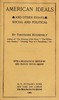 American ideals, and other essays, social and political